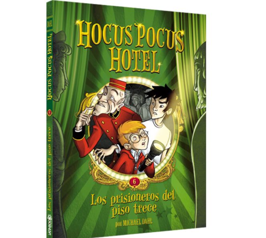 Hocus Pocus Hotel 6- Los prisioneros del piso trece