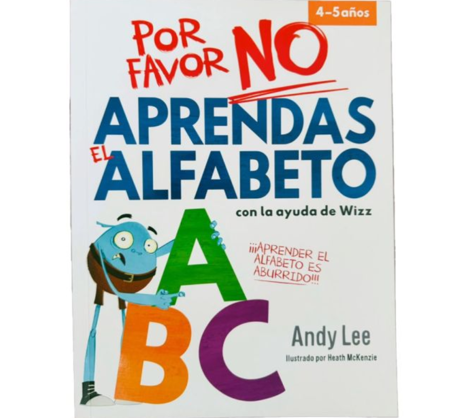Por favor no aprendas el alfabeto